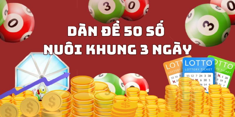 Dàn đề 50 số cược 3 ngày